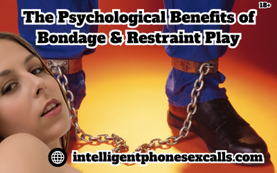 The Psychological Benefits of Bondage and Restraint Play